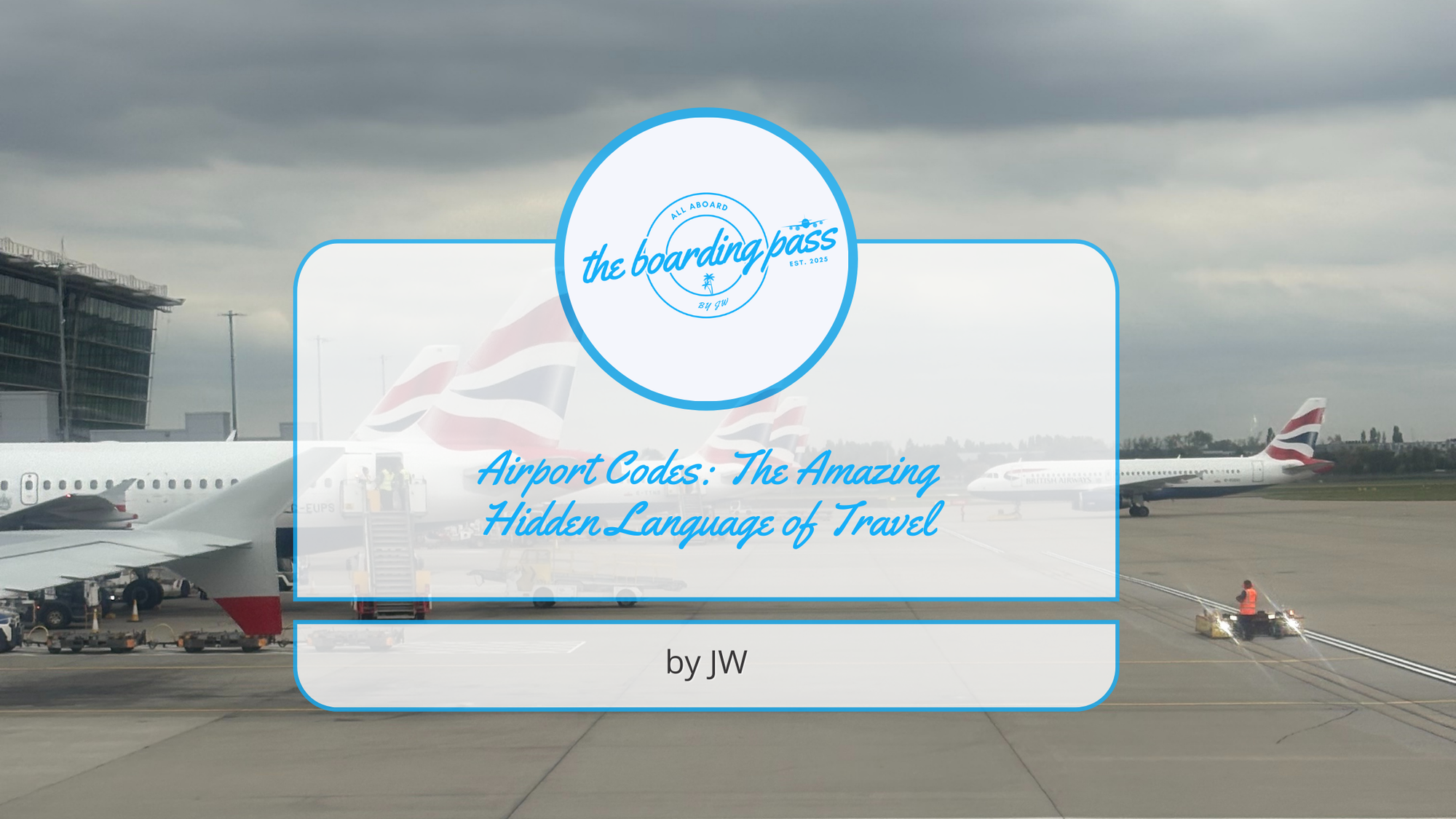 Airport Codes: The Amazing Hidden Language of Travel