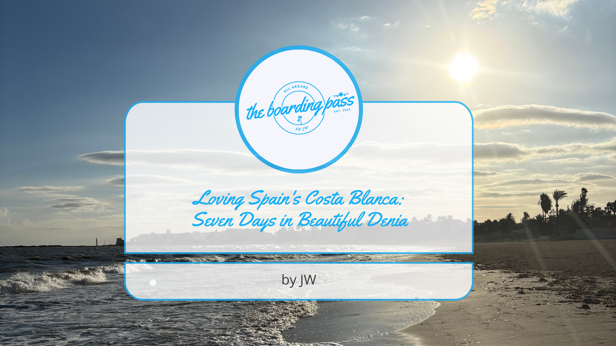 Seven Days in Denia: Loving Spain’s Costa Blanca