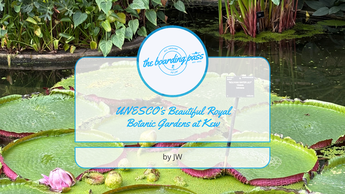 Wondrous Trip: UNESCO's Beautiful Royal Botanic Gardens at Kew